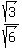 sqrt%283%29%2Fsqrt%286%29