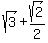 \"sqrt%283%29+%2B+sqrt%282%29%2F2\"