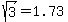 sqrt%283%29+=+1.73