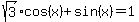 sqrt%283%29cos%28x%29%2Bsin%28x%29=1