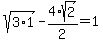 sqrt%283%2A1%29+-+4%2Asqrt%282%29%2F2+=+1