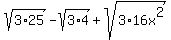 sqrt%283%2A25%29-+sqrt%283%2A4%29+%2B+sqrt%283%2A16x%5E2%29
