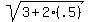 sqrt%283%2B2%28.5%29%29