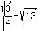 sqrt%283%2F4%29+%2B+sqrt%2812%29