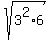sqrt%283%5E2%2A6%29