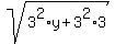 sqrt%283%5E2%2Ay%2B3%5E2%2A3%29