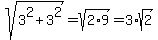 sqrt%283%5E2%2B3%5E2%29=sqrt%282%2A9%29=3%2Asqrt%282%29