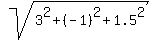 sqrt%283%5E2+%2B%28-1%29%5E2%2B1.5%5E2%29