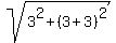 sqrt%283%5E2+%2B+%283%2B3%29%5E2%29