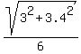 sqrt%283%5E2+%2B+3.4%5E2%29%2F6