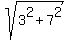 sqrt%283%5E2+%2B+7%5E2%29