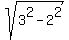 sqrt%283%5E2+-+2%5E2%29