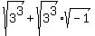 sqrt%283%5E3%29+%2B+sqrt%283%5E3%29%2Asqrt%28-1%29%29