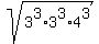 sqrt%283%5E3%2A3%5E3%2A4%5E3%29