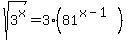 sqrt%283%5Ex%29+=+3%2881%5E%28x-1%29%29