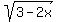 sqrt%283-2x%29