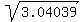 sqrt%283.04039%29