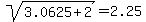 sqrt%283.0625%2B2%29=2.25