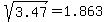 sqrt%283.47%29=1.863