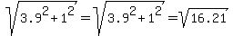 sqrt%283.9%5E2%2B1%5E2%29=sqrt%283.9%5E2%2B1%5E2%29=sqrt%2816.21%29