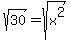 sqrt%2830%29=sqrt%28x%5E2%29