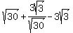sqrt%2830%29+%2B+3sqrt%283%29%2Fsqrt%2830%29+-+3sqrt%283%29