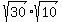 sqrt%2830%29sqrt%2810%29