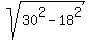 sqrt%2830%5E2-18%5E2%29