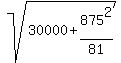 sqrt%2830000+%2B+875%5E2%2F81%29