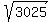 sqrt%283025%29