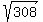 sqrt%28308%29