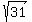 sqrt%2831%29