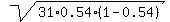 sqrt%2831%2A0.54%2A%281-0.54%29%29