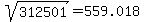 sqrt%28312501%29=559.018