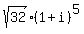 sqrt%2832%29%2A%281+%2B+i%29%5E5