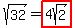 sqrt%2832%29=highlight%284sqrt%282%29%29