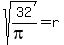sqrt%2832%2F%28pi%29%29+=+r