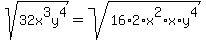 sqrt%2832x%5E3y%5E4%29=sqrt%2816%2A2%2Ax%5E2%2Ax%2Ay%5E4%29