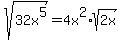 sqrt%2832x%5E5%29+=+4x%5E2%2Asqrt%282x%29