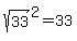 sqrt%2833%29%5E2=33