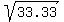 sqrt%2833.33%29