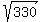 sqrt%28330%29