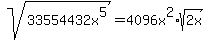 sqrt%2833554432x%5E5%29+=+4096x%5E2%2Asqrt%282x%29