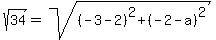 sqrt%2834%29=sqrt%28%28-3-2%29%5E2%2B%28-2-a%29%5E2%29