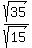 sqrt%2835%29%2Fsqrt%2815%29