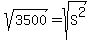 sqrt%283500%29+=+sqrt%28S%5E2%29