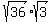 sqrt%2836%29%2Asqrt%283%29