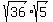 sqrt%2836%29sqrt%285%29