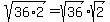 sqrt%2836%2A2%29+=+sqrt%2836%29%2Asqrt%282%29