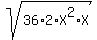 sqrt%2836%2A2%2AX%5E2%2AX%29
